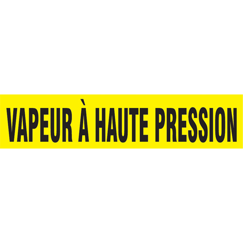 "Vapeur &agrave; Haute Pression" Pipe Marker, Self-Adhesive, 1" H x 8" W, Black on Yellow Toolneeds Inc.