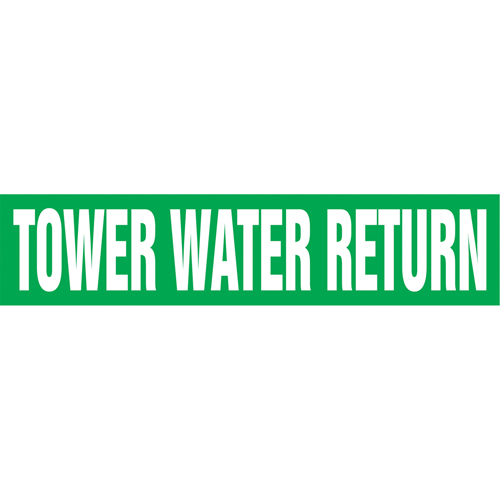 "Tower Water Return" Pipe Markers, Self-Adhesive, 4" H x 24" W, White on Green Toolneeds Inc.
