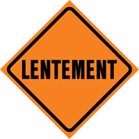 "Lentement" Roll-Up Traffic Sign, 29-1/2" x 29-1/2", Vinyl, French Toolneeds Inc.